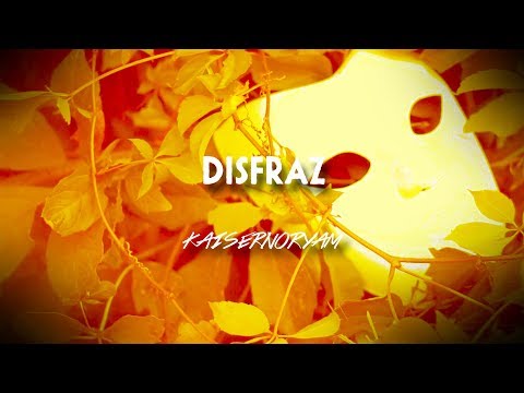 Kaisernooryam - Disfraz (Video Lyrics)