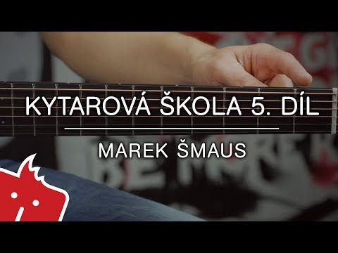 Marek Šmaus - Kytarová škola - 5. díl - Odpovědi na dotazy z minulých dílů