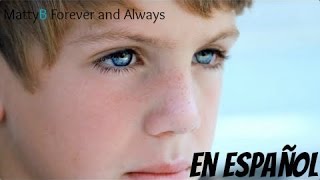 MattyBRaps - Forever And Always ft.Julia Sheer  (Traducido al español)