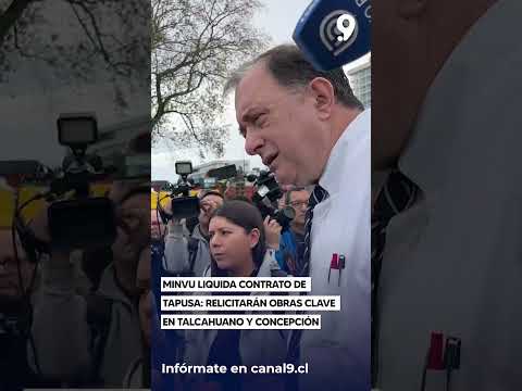 Minvu liquida contrato de Tapusa  relicitarán obras clave en Talcahuano y Concepción