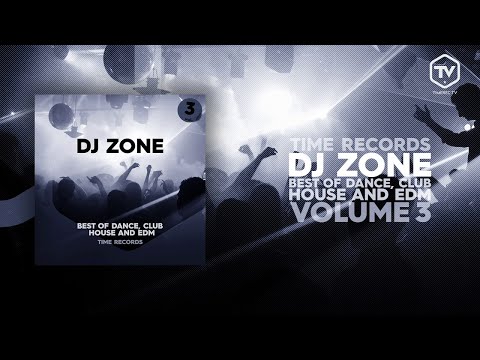 Dj Zone Best of Dance, Club, House, Edm Vol.3