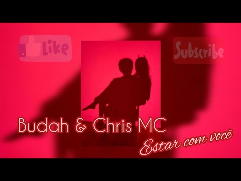 Budah & Chris MC - Estar com você [Prod. Ursão Beats][Letra]