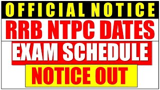 RRB NTPC EXAM DATES OFFICIAL NOTICE OUT | RRB NTPC OFFICIAL EXAM SCHEDULE | RRB NTPC DATES | NTPC