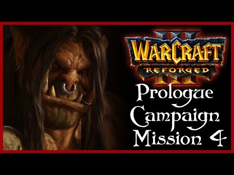 WarCraft 3 Reforged | Prologue Campaign Chapter 4 - The Fires Down Below