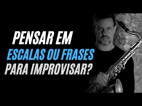 🎶 Pensar em Escalas ou Frases para improvisar?