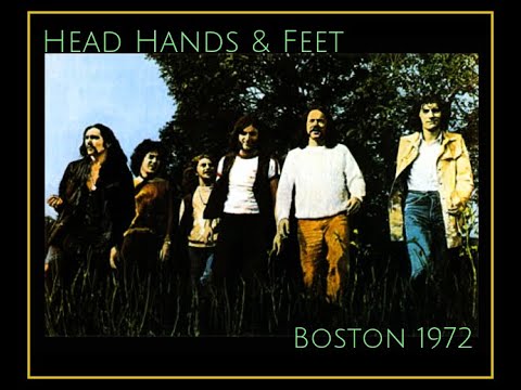Head Hands & Feet - Boston 1972