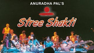 Anuradha Pal's Stree Shakti - all female Music ensemble