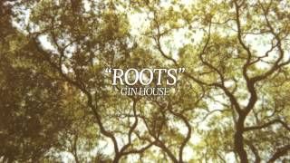 Gin House - Roots