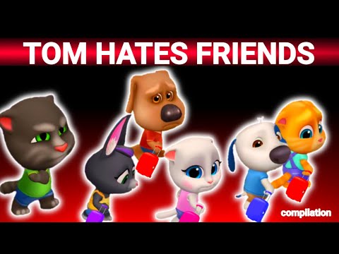 TOM HATES FRIENDS | AMONG US | MY TALKING TOM FRIENDS COMPILATION