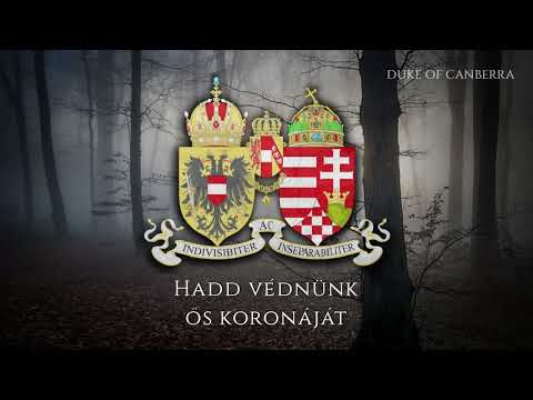 Historical Anthem of Austria-Hungary (Hungarian Version) - Tartsa Isten, óvja Isten