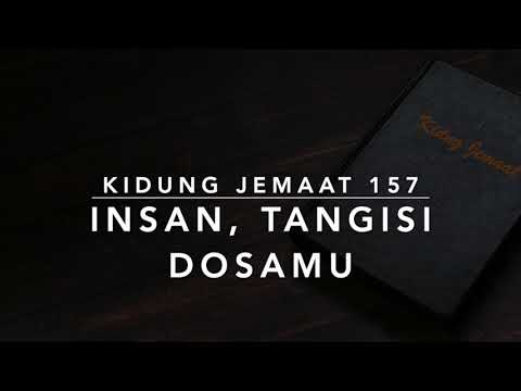 KJ 157 Insan, Tangisi Dosamu (O Mensch, bewein dein Sunde gross) - Kidung Jemaat