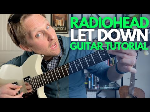 Let Down by Radiohead Guitar Tutorial - Guitar Lessons with Stuart!
