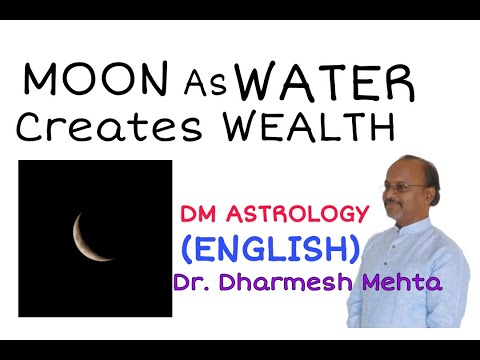 Moon as Water create Wealth  by Dr. Dharmesh M. Mehta