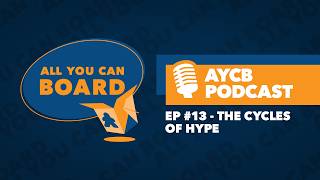AYCB Podcast: Episode #13 - The Cycles of Hype