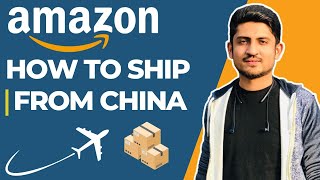 How To Ship Products From China To Amazon FBA Warehouse Step By Step Tutorial