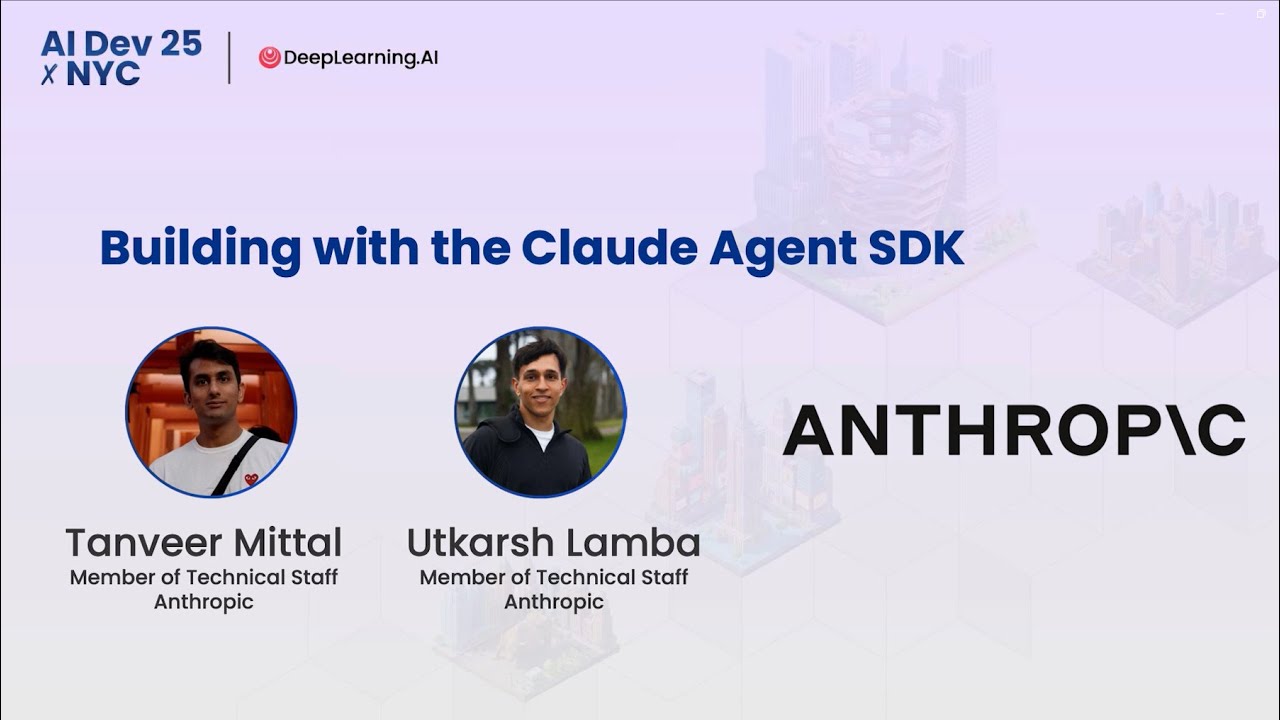 AI Dev 25 x NYC | Tanveer Mittal, Utkarsh Lamba: Building with the Claude Agent SDK