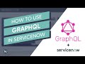 How To Use GraphQL In ServiceNow Service Portal