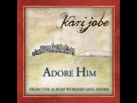 download lagu mp3 mp4 Adore Him Kari Jobe Karaoke, download lagu Adore Him Kari Jobe Karaoke gratis, unduh video klip Adore Him Kari Jobe Karaoke