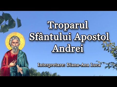 Troparul Sfantului Apostol Andrei, glas 1 - interpretare Diana-Ana Luca