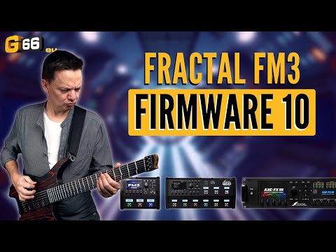 Überblick: Firmware 10 für den Fractal Audio FM3