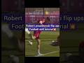 Robert Lewandowski flip up's football skill tutorial 🤯#football #skills #viral #shortsfeed #shorts