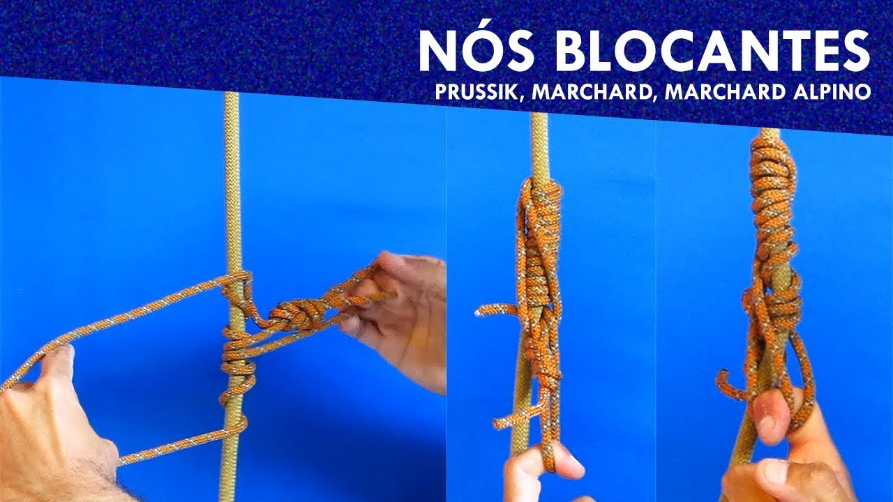 Nós - Blocantes básicos (Nó Prussik, Marchard, Marchard Alpino)