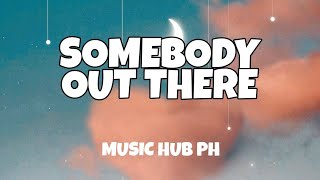SOMEBODY OUT THERE - A Rocket To The Moon (Lyrics)
