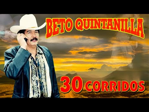 Beto Quintanilla Mix Exitos 🤠 Puros Corridos Pesados 🔥 20 Mejores Canciones