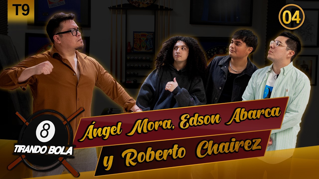La Nueva Generación de la Comedia | Ángel Mora, Edson Abarca y Roberto Chairez | Tirando Bola | T9E4