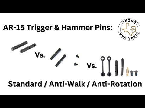 Firearm Tutorial & Discussion: AR-15 Trigger & Hammer Pins - Standard / Anti-Walk / Anti-Rotation