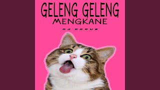 Download lagu DJ GELENG GELENG MENGKANE mp3