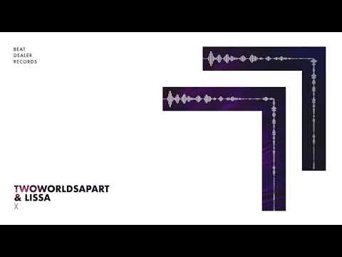 TwoWorldsApart & LissA - X