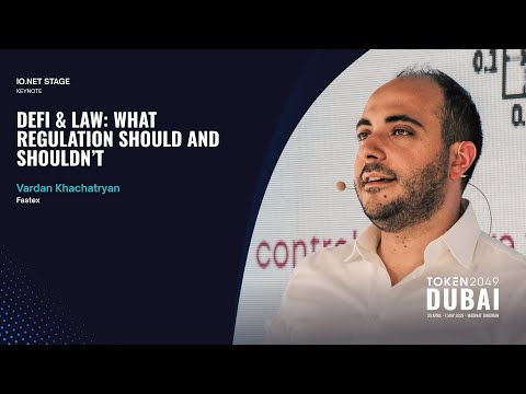 Vardan Khachatryan - DeFi & Law: What Regulation Should and Shouldn’t  - TOKEN2049 Dubai 2025