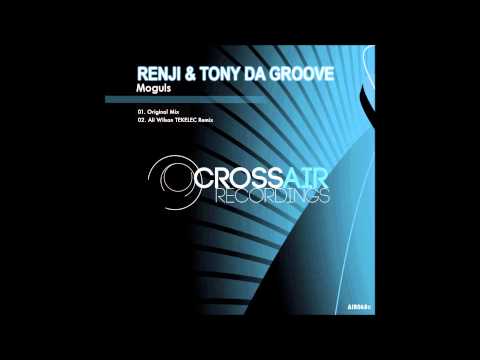 Renji & Tony da Groove - Moguls (Ali Wilson TEKELEC Remix)