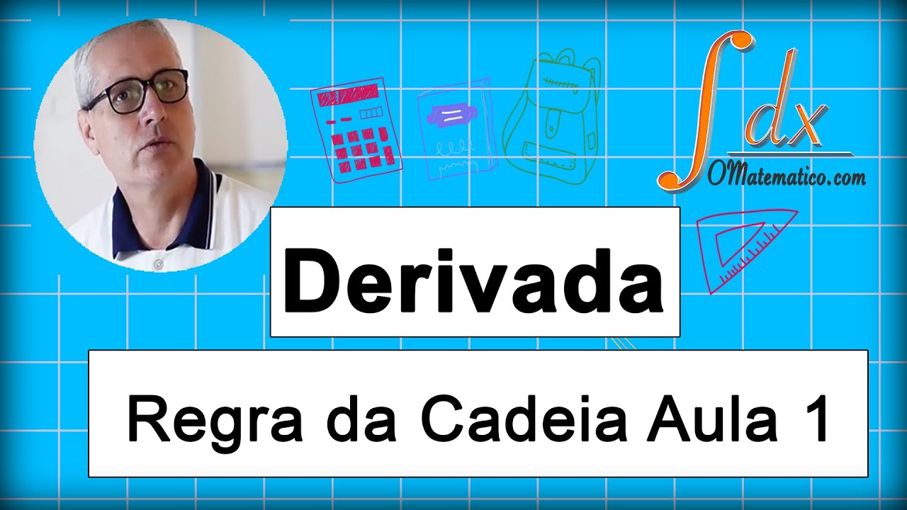 Grings - Derivada pela Regra da Cadeia - Aula 1