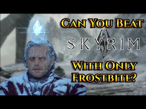 Can You Beat Skyrim With Only Frostbite?