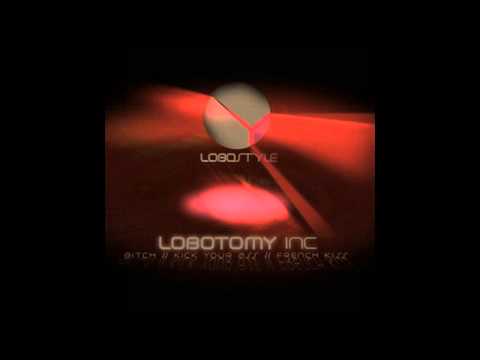 Lobotomy Inc - Bitch (HQ)