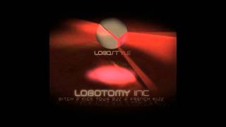 Lobotomy Inc - Bitch (HQ)
