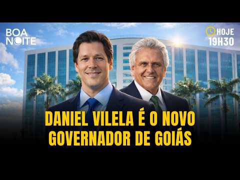 DANIEL VILELA É O NOVO GOVERNADOR DE GOIÁS | BOA NOITE | 31/03/2026