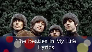 The Beatles In My Life Lyrics