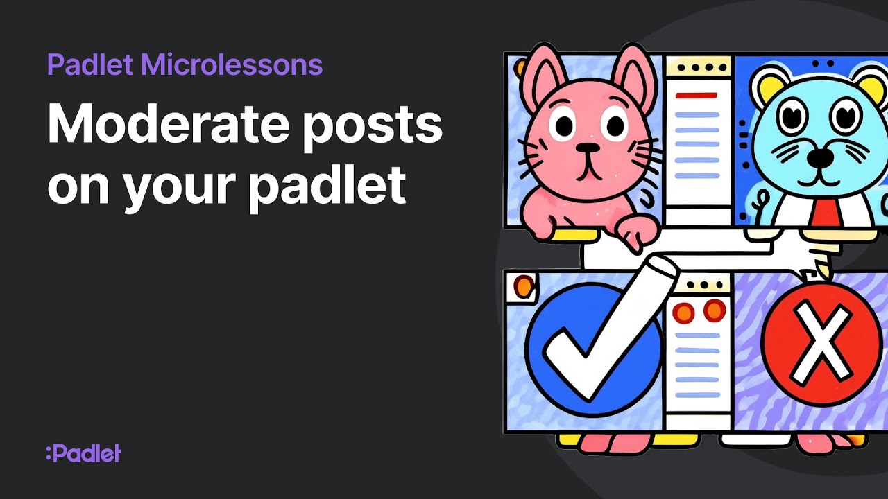 Moderate posts on your padlet