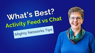 Activity Feed vs Chat: What’s Best for Your Mighty Network?