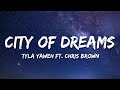 Tyla Yaweh City Of Dreams Lyrics Ft Chris Brown