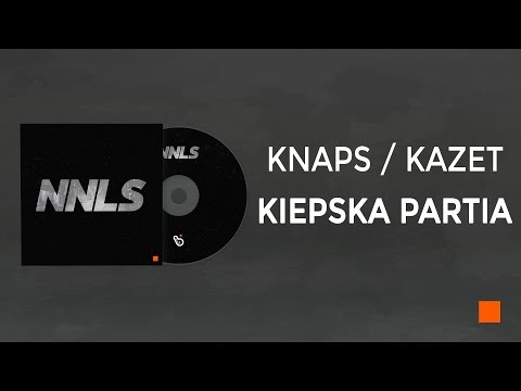 07. Knaps/Kazet - Kiepska partia (cut DJ Nambear)