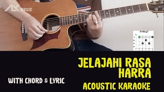 Harra - Jelajahi Rasa [ Acoustic Karaoke with Chord &amp; Lyric ]