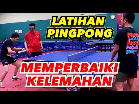 LATIHAN PINGPONG - MEMPERBAIKI KELEMAHAN