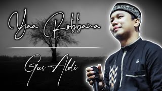Download lagu YAA ROBBANA (KHOIROL BARIYYAH) ALHIHU VERSION - GUS ALDI FEAT AM KUDUS [FULL LIRIK] mp3