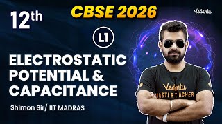 Electrostatic Potential & Capacitance L1 | Class 12 | CBSE 2025🔥 Shimon Sir