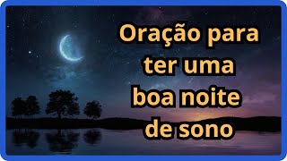 ????Oração para ter uma boa noite de sono  Durma bem!!????