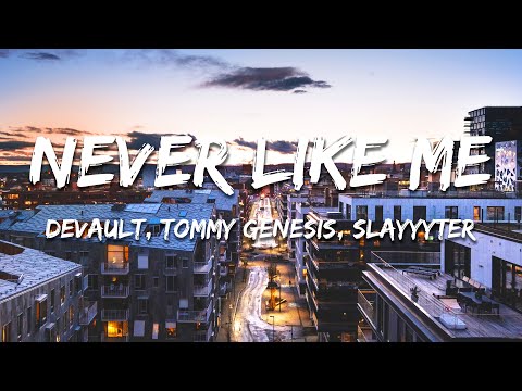 Devault, Tommy Genesis, Slayyyter - Never Like Me (Lyrics)